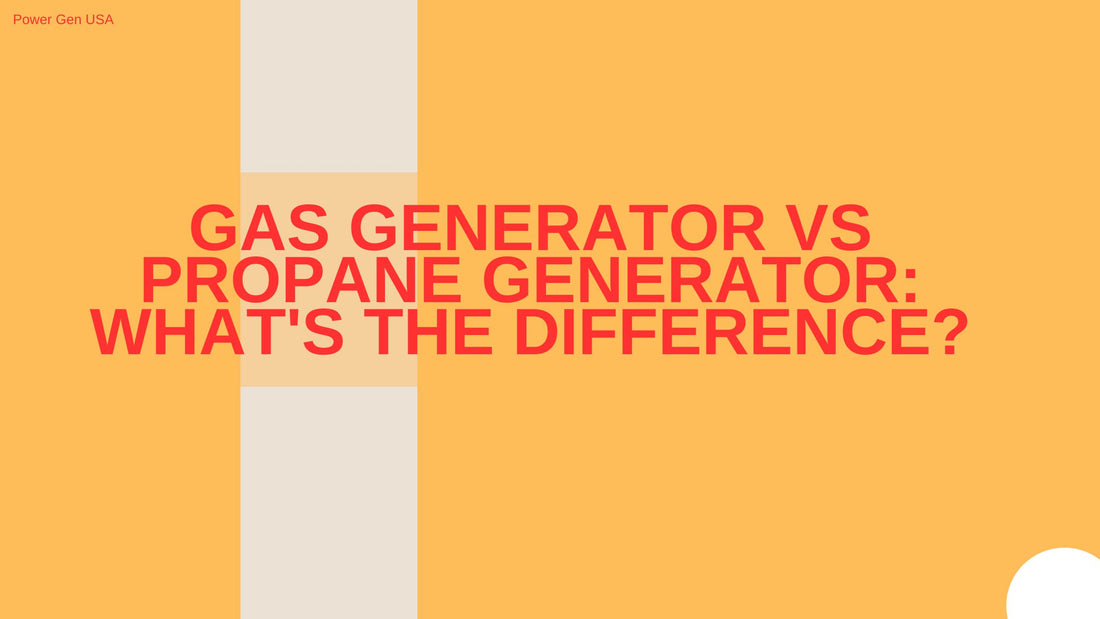 Gas Generator VS Propane Generator: What's the Difference?