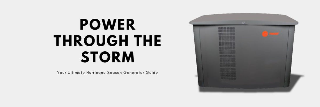 Power Through the Storm: Your Ultimate Hurricane Season Generator Guide